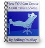 Thumbnail How You Can Create A Full Time Income By Selling On eBay