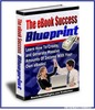Thumbnail The eBook Success Blueprint - Easily Create Your  eBook