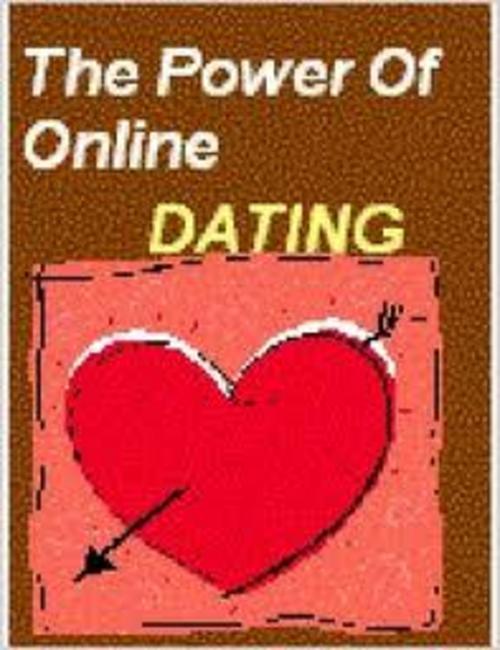 Product picture The Power Of Online Dating! 
