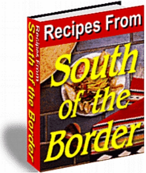 Product picture Recipes From South Of The Border