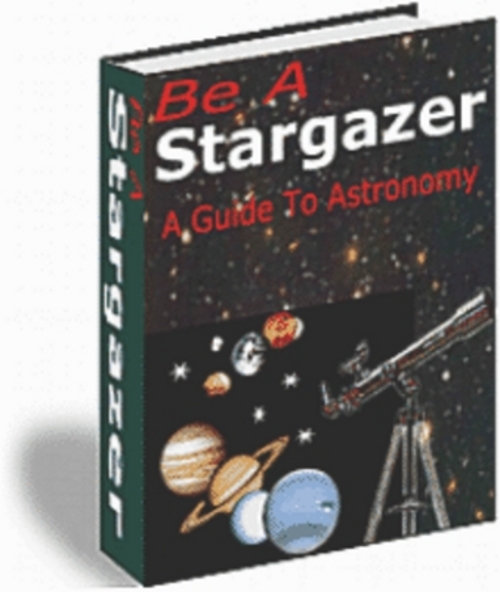 Product picture Be A Stargazer - A Guide To Astronomy