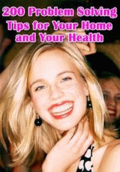 Product picture 200 Problem Solving Tips For Your Home and Your Health