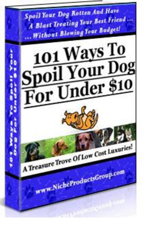 Product picture 101 Ways to Spoil Your Dog for Under $10