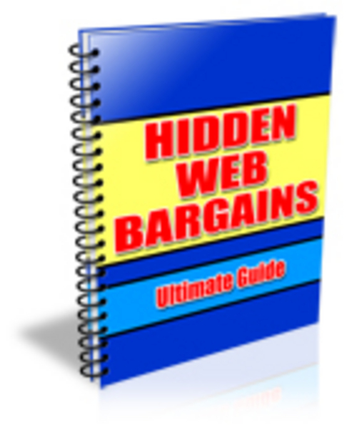 Product picture THE ULTIMATE GUIDE TO HIDDEN WEB BARGAINS 