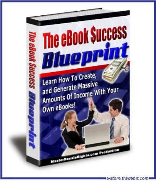 Product picture The eBook Success Blueprint - Easily Create Your  eBook