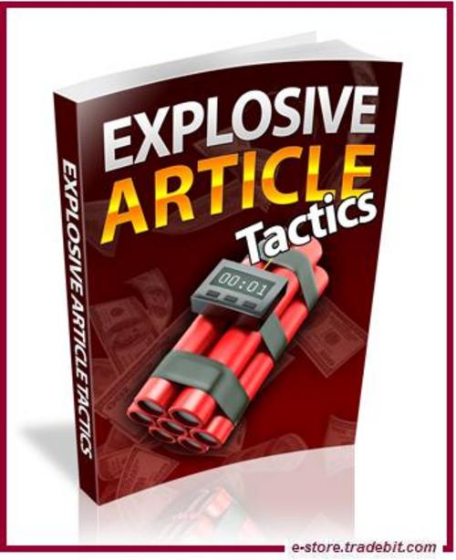 Product picture Explosion Article Tactics - Using EZA (ezinearticles.com)