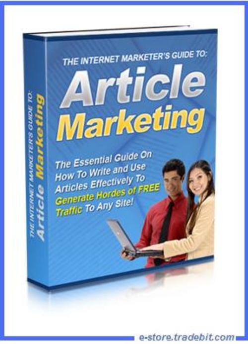 Product picture The Internet Marketers Guide To Article Marketing (MRR)