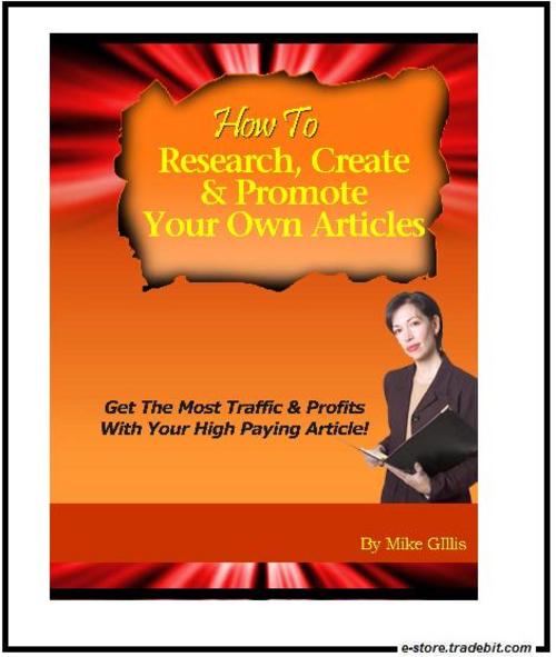 Product picture How To Research, Create & Promote Your Own Articles