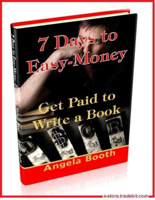 Product picture 7 Days To Easy Money - Get Paid To Write A Book