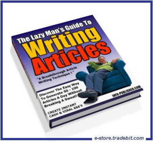Product picture The Lazy Mans Guide To Writing Articles